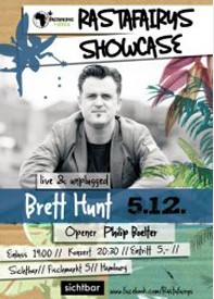 Rastafairys Showcase - BRETT HUNT - Opener: PHILIP BÃ–LTER